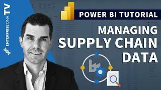 Managing Your Supply Chain Data w/Power BI - Analysis Techniques