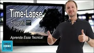 Como Fazer um Time Lapse? como funciona time lapse? Aula de como criar time-lapse.