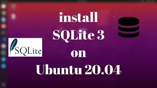 Install SQLite 3 on Ubuntu 20.04 | Install SQLite on Linux