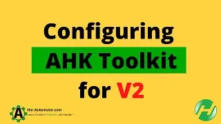 💻 AHK Toolkit V2 - The ultimate tool to supercharge your AHK game!