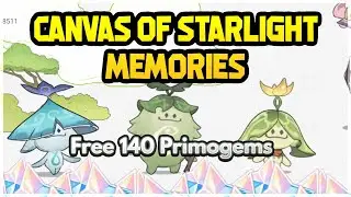 FREE 140 PRIMOGEMS | Canvas of Starlight Memories Event | Genshin Impact