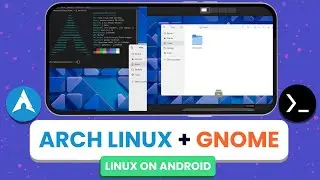 ARCH LINUX + GNOME DESKTOP on any Android!!! - Termux X11 - Linux on Android - No Root