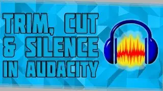 Trim, Cut and Silence a track in Audacity! Audacity cutting basics! The basics of Audacity!