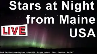 STARGAZING LIVE!  -  MAINE, USA