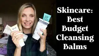 SKINCARE: TOP CLEANSING BALMS FOR £10 (ISH) | RUTH CRILLY