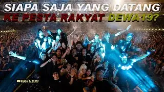 SIAPA SAJA YANG DATANG KE PESTA RAKYAT DEWA19?