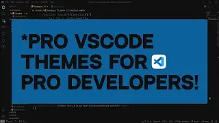 7 Best VSCODE Themes | Pro VSCODE Themes for Pro Developers