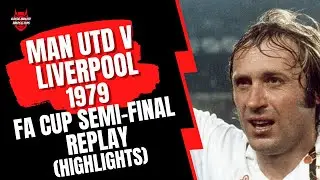 Man Utd v Liverpool 1979 FA Cup Semi-Final Replay