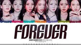 BABYMONSTER FOREVER Lyrics (베이비몬스터 FOREVER 가사) [Color Coded Han_Rom_Eng] | ShadowByYoongi