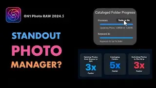 IS ON1 PHOTO RAW 2024.5 THE BEST PHOTO MANAGER FOR THE PRICE?