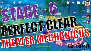 Easiest Guide - Stage 6 (Perfect Score) Theater Mechanicus Slumber Spirits Bridge | Genshin Impact