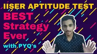 IISER APTITUDE TEST 2021 | PYQ Analysis | Preparation Strategy | Date | Gopal Kulkarni | IISER TVM