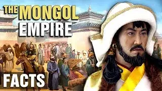 10 + Surprising Facts About The Mongol Empire