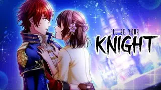 I'll Be Your Knight「AMV」