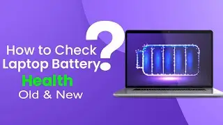 How To Check Laptop Battery Health