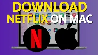 How To Install Netflix App on Mac (2024) Tutorial