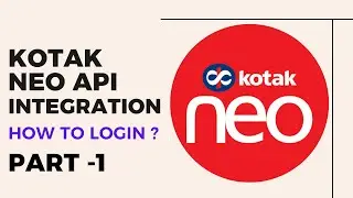 Kotak Neo API Integration | How to login through Neo API | Python |  Part -1