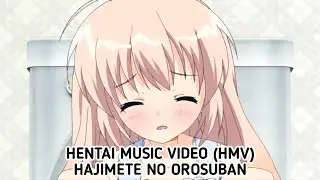 [HMV] Hajimete no Orosuban (New Hentai 2020 Released by Mary Jane)