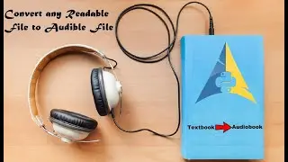 How to convert Textbooks to Audiobooks