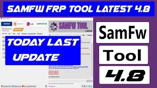 SamFw Tool 4.8 ( 2024 ) Latest Version / Samsung FRP Bypass All Version Support / Free And Paid 2024