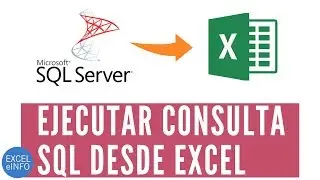 Ejecutar consulta SQL desde Excel @EXCELeINFO