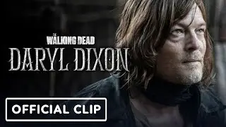 The Walking Dead: Daryl Dixon - Official First Look Clip (2023) Norman Reedus