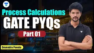 Process Calculations: GATE PYQs - Part 01| Devendra Poonia Sir #chemicalengineering #gate2024