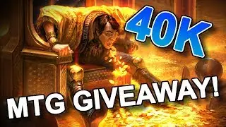 MTG - 40K SUB GIVEAWAY!