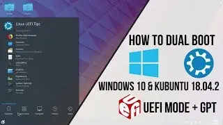 How to Dual Boot Kubuntu 18.04 LTS and Windows 10 UEFI Mode