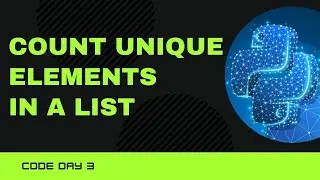 Code 3: Count Unique Elements  in a List in Python in two ways  | 365 Days of Code
