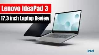 Lenovo IdeaPad 3 17.3 inch Laptop Review