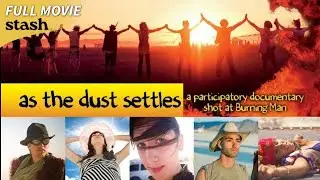 As the Dust Settles: A Participatory Documentary Shot at Burning Man | Full Documentary