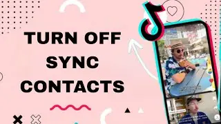 How To Turn Off Sync Contacts On TikTok App