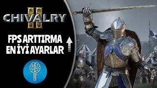 Chivalry 2 FPS Arttırma ve En İyi Grafik Ayarları