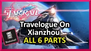 Travelogue On Xianzhou ALL PARTS Location BOOK   Honkai Star Rail