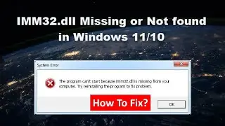 Fix IMM32 dll Missing Or Not Found In Windows