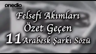 Felsefi Akımları Özet Geçen 11 Arabesk Şarkı Sözü