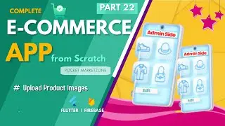 Save Product 05 | Complete E-Commerce App From Scratch | Flutter Tutorial | Firebase | Provider