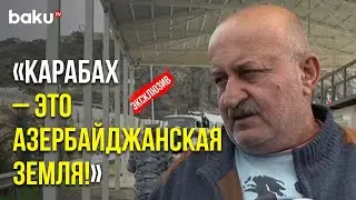 Покидающий Карабах армянин признался, что всегда знал: Карабах – это Азербайджан