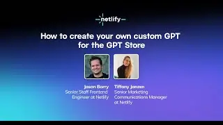 How to create your own custom GPT for the GPT store? And use Netlifys GPT Website Deployer