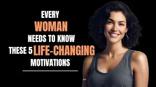 5 Life-Changing Motivations Every Woman Needs to Know! 😍✨