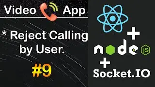 Reject Calling by User in Video Call App | MERN Stack Video Call App Tutorial #9