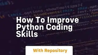 how to improve python coding skills