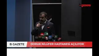 NİLÜFER DORUK HASTANESİ AÇILIYOR