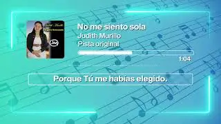 (Karaoke) No me siento sola - Judith Murillo