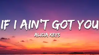 Alicia Keys - If I Ain't Got You (Lyrics)