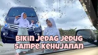 BIKIN JEDAG JEDUG SAMPE KEHUJANAN