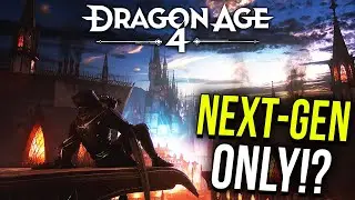 Dragon Age 4 Will ONLY Release on Next-Gen & Why This is GREAT News!