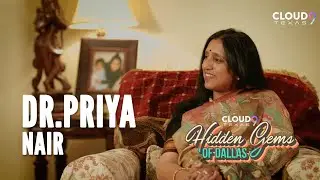 Cloud9Texas Hidden Gems Of Dallas - DR.PRIYA NAIR