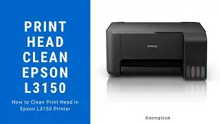 How to Clean Print Head of Epson L3150 Printer | Animation